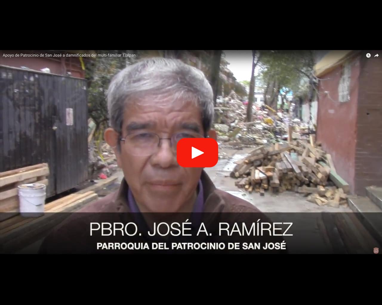 Video: Apoyo de Patrocinio de San José a damnificados del multi-familiar Tlalpan.