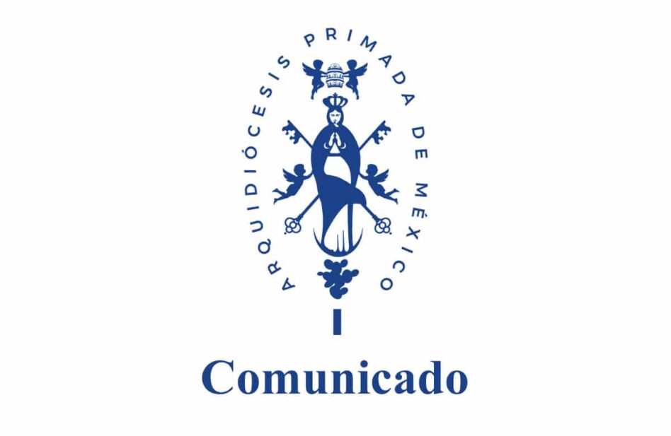 Comunicado respecto al cierre de algunos templos en la Arquidiócesis de México