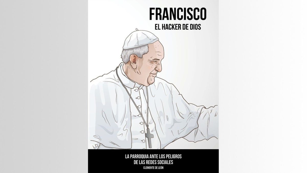 Francisco, el hacker de Dios: un libro sobre redes sociales