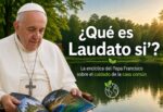 qué es laudato si encíclica