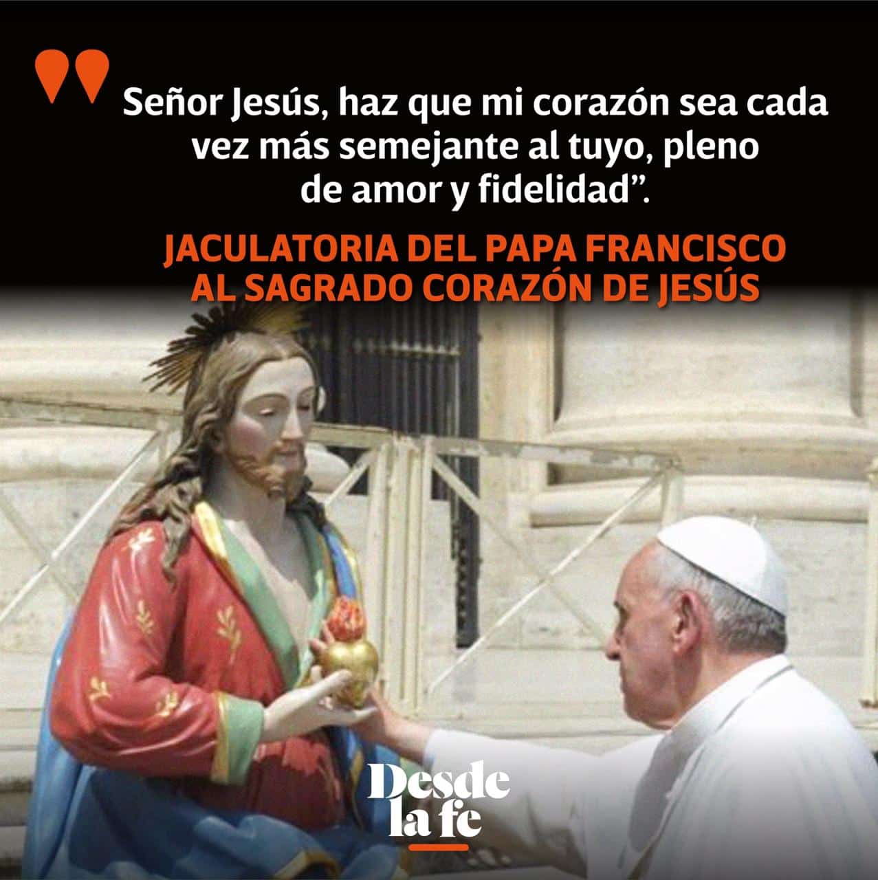 Jaculatoria del Papa Francisco al Sagrado Corazón de Jesús.