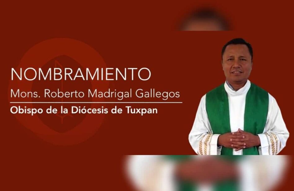 El Papa Francisco nombra un nuevo obispo para la diócesis de Tuxpan
