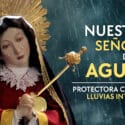 Nuestra Señora de las Aguas: la Virgen que protege contra las lluvias intensas