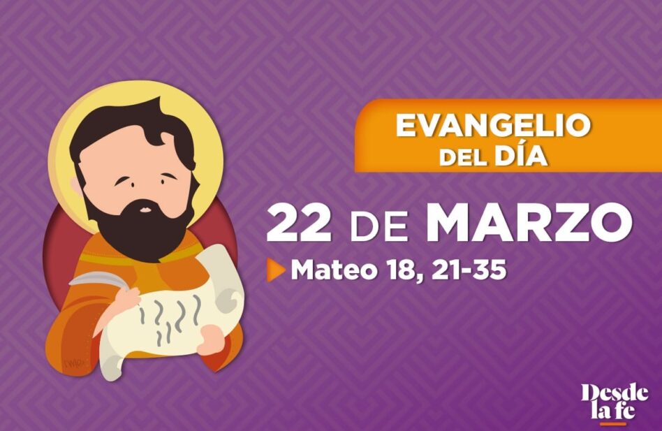 Evangelio del día y reflexión breve- 22 de marzo de 2022