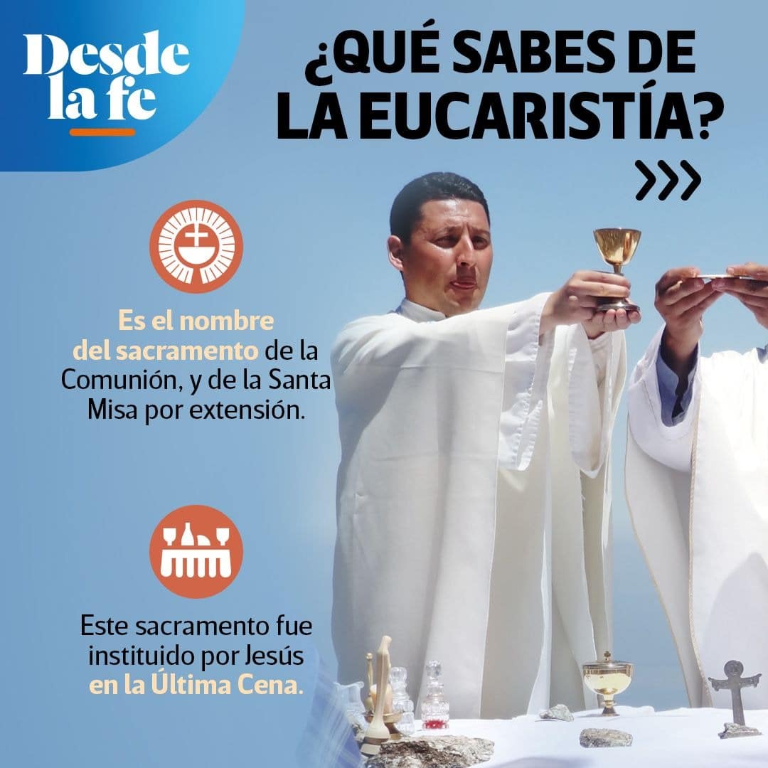 Eucaristía es el nombre del sacramento de la Comunión, y de la Santa Misa por extensión.