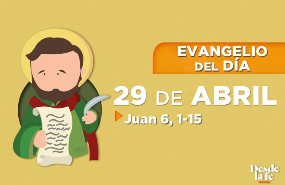 Evangelio del día y reflexión breve - 29 de abril de 2022