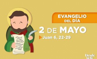 Evangelio del día y reflexión breve - 2 de mayo de 2022