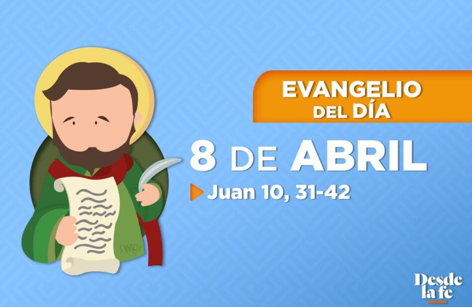 Evangelio del día y comentario breve - 8 de abril de 2022