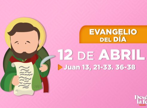 Evangelio de hoy y reflexión breve - 12 de abril de 2022