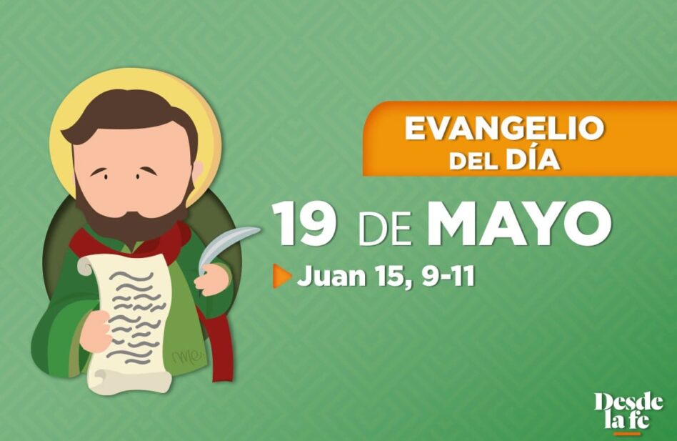 Evangelio del día y reflexión breve - 19 de mayo de 2022