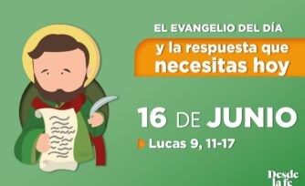 Evangelio del día y reflexión breve - 16 de junio de 2022