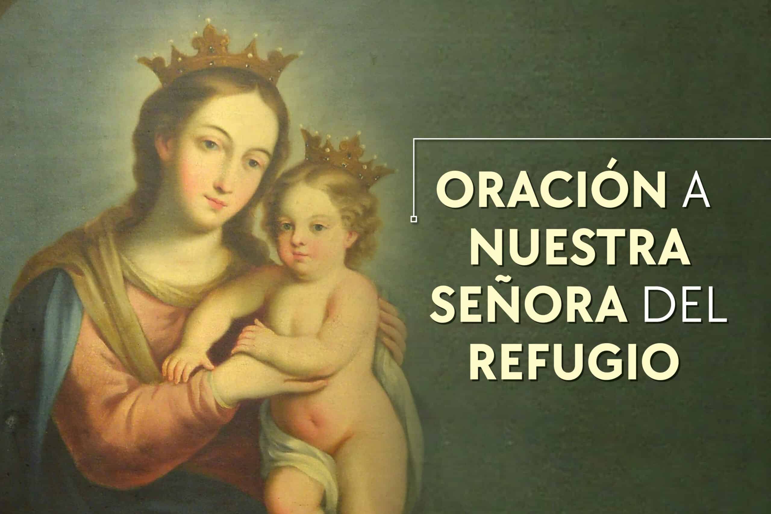 Oración a Nuestra Señora del Refugio para pedir protección
