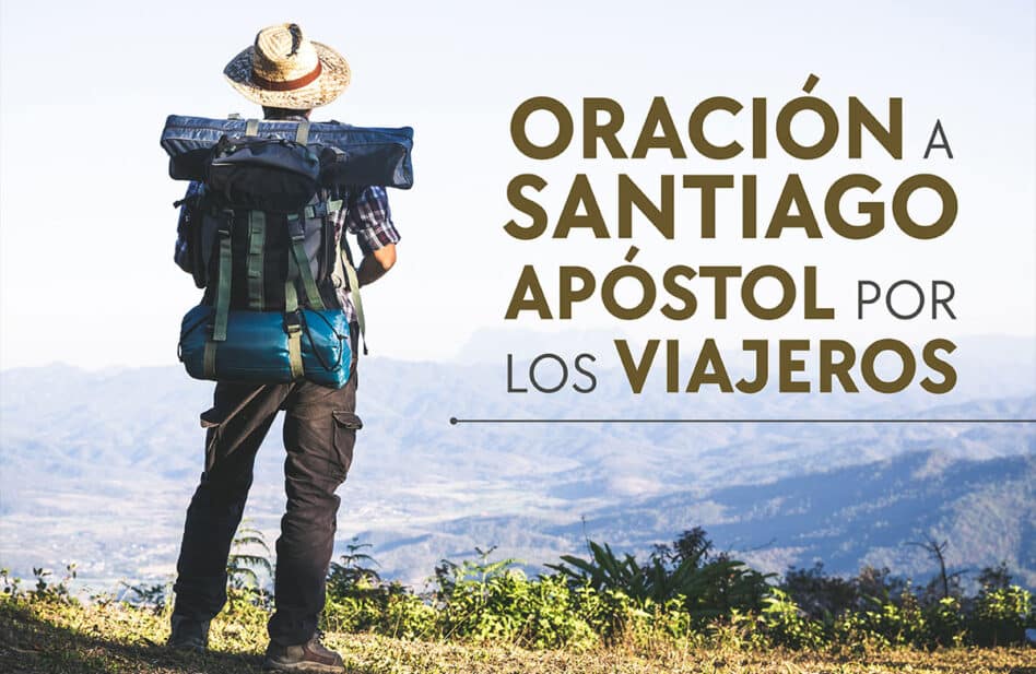 Oración a Santiago Apóstol por los viajeros y peregrinos