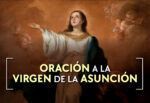 Oración a la Virgen de la Asunción