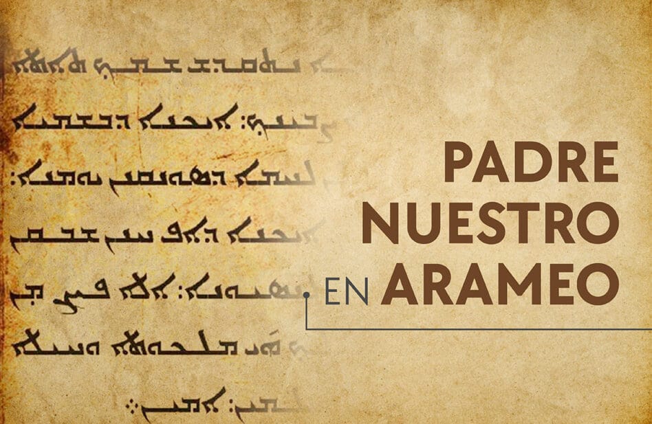 ¿Cómo rezar el Padre Nuestro en arameo?