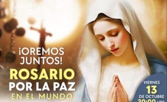 Participa en el Rosario por la Paz en el Mundo este 13 de octubre ¡Aquí los detalles!