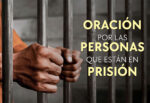 Oración para las personas que están en prisión