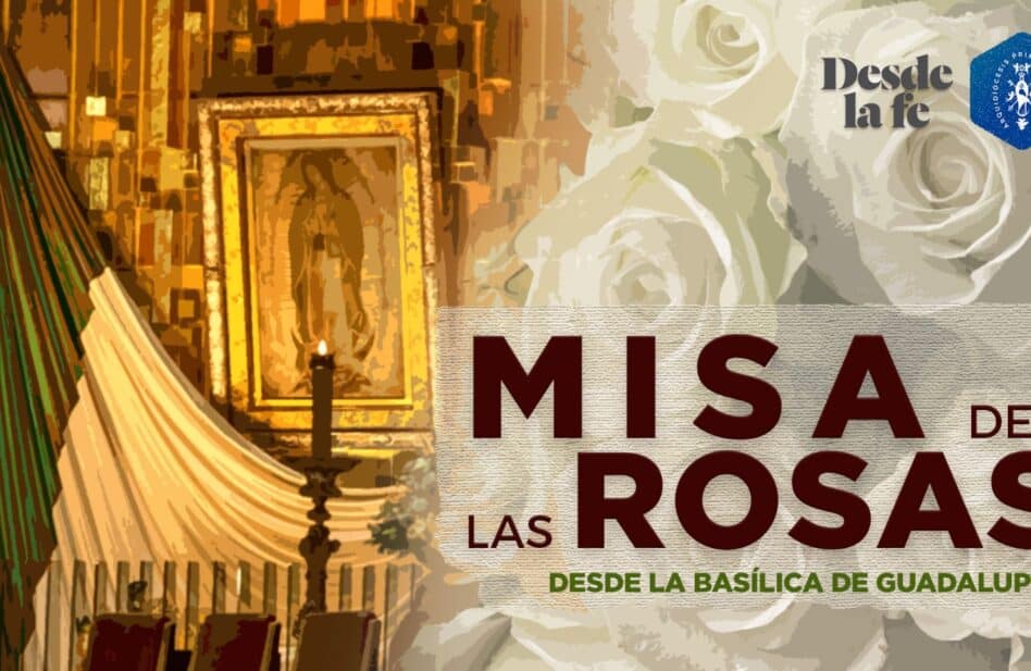 Transmisión en vivo de la Misa de las Rosas 2023 desde la Basílica de Guadalupe en la CDMX