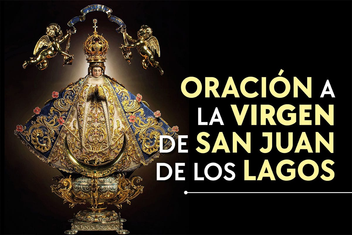 Oración a la Virgen de San Juan de los Lagos para pedir un milagro
