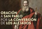 Oración a san Pablo por la conversión de los alejados