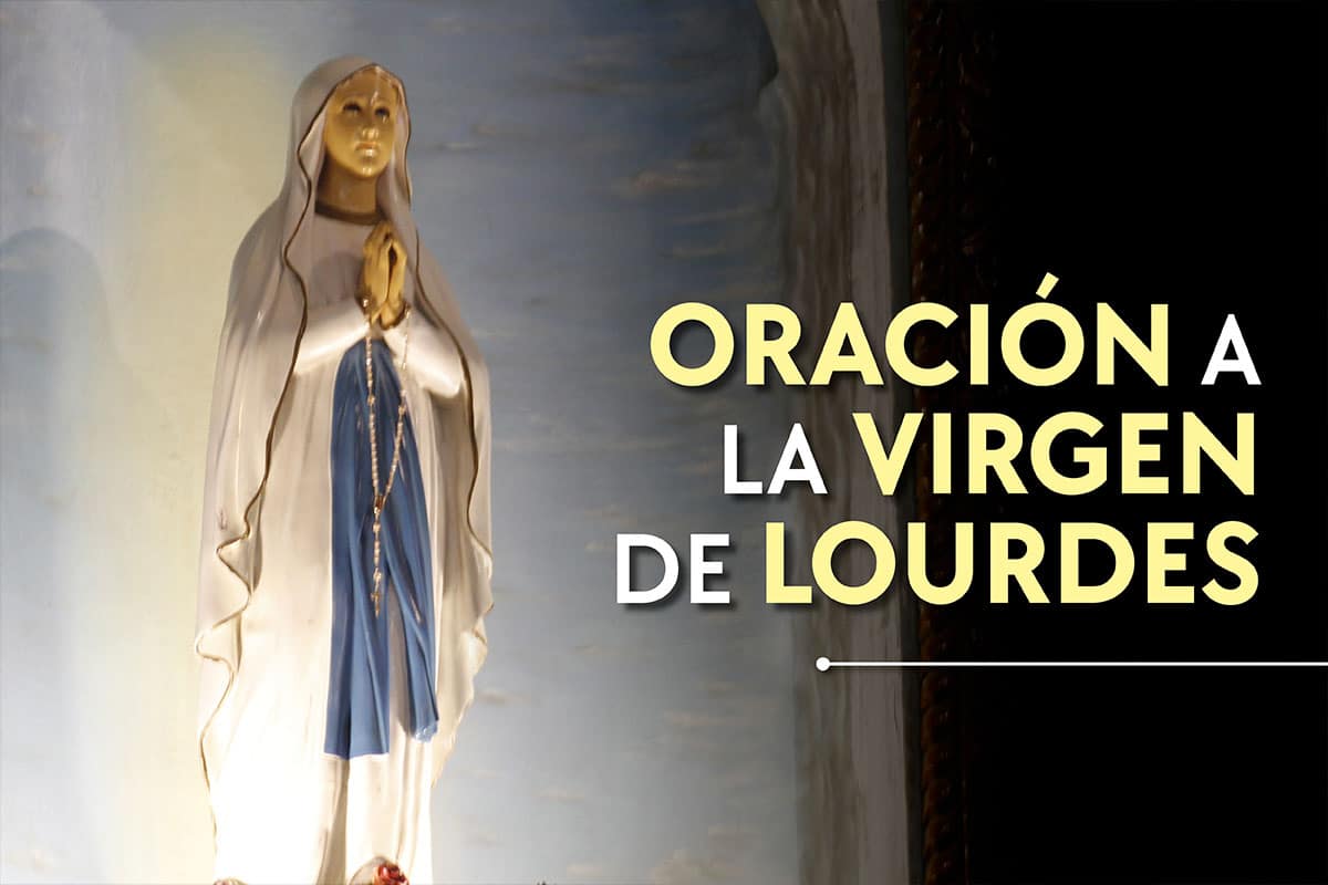 Oración a la Virgen de Lourdes para pedir por un enfermo