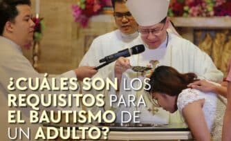 ¿Cuáles son los requisitos para el Bautismo de un adulto?