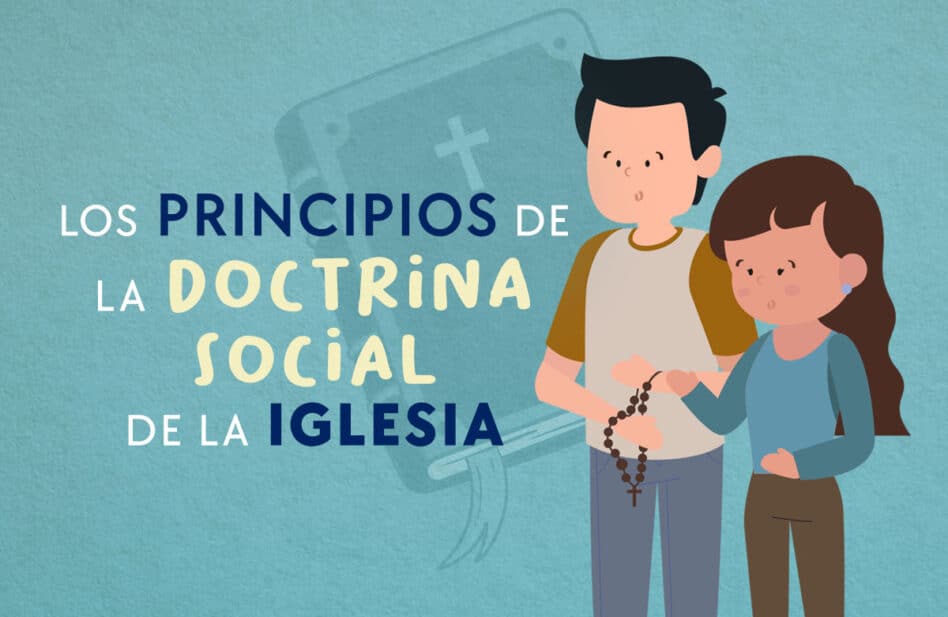 Los Principios de la Doctrina Social de la Iglesia