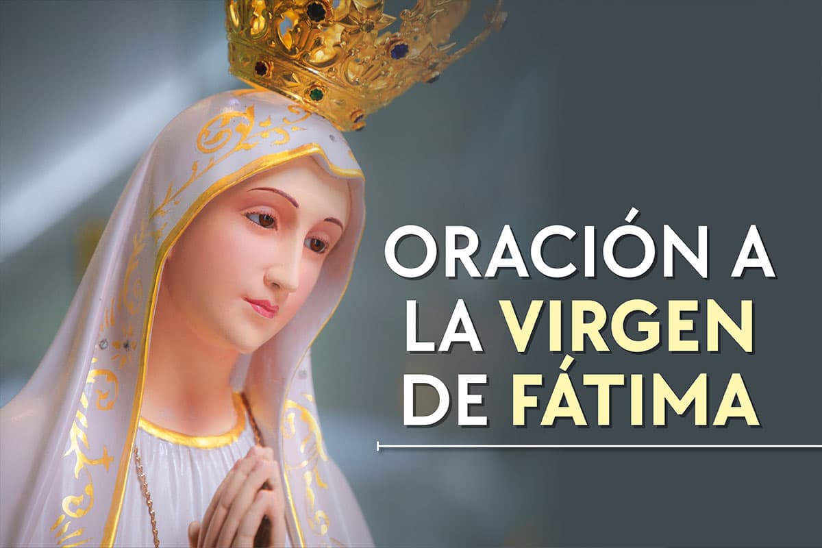 Oración a la Virgen de Fátima
