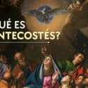 Pentecostés 2024: ¿qué es y cómo se celebra?