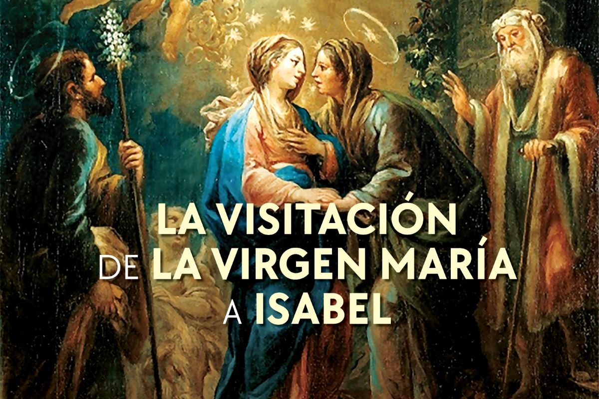 La Visitación de la Virgen María: el día que se encontró con su prima Isabel para compartir la fe y la esperanza