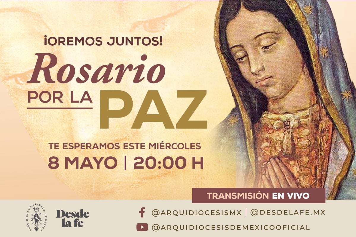 Participa en el Rosario por la Paz en el Mundo 2024 este 8 de mayo ¡Conoce los detalles!