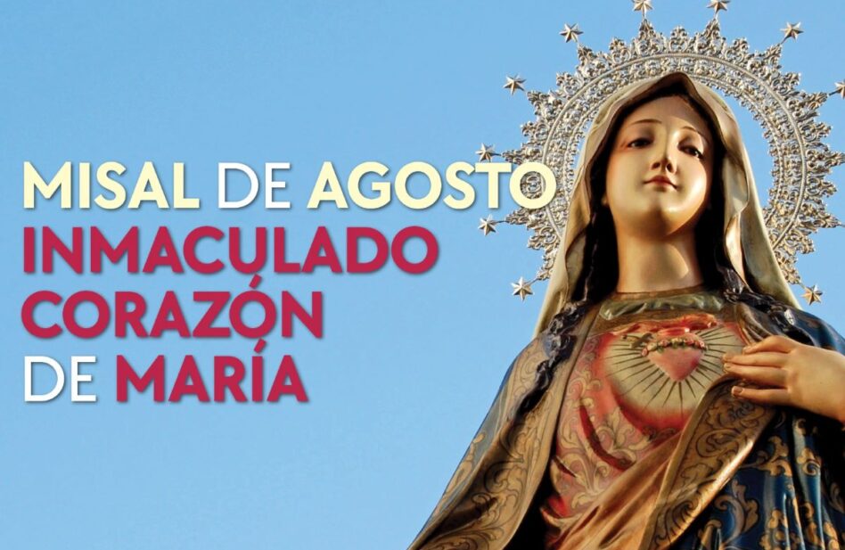 Misal Mensual Agosto 2024 – Santa Misa (Con las Lecturas y el Evangelio del día)