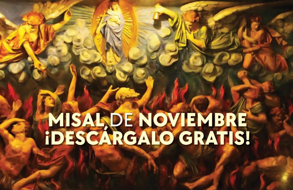 Misal Mensual Noviembre 2024 – Santa Misa (Con las Lecturas y el Evangelio del día)