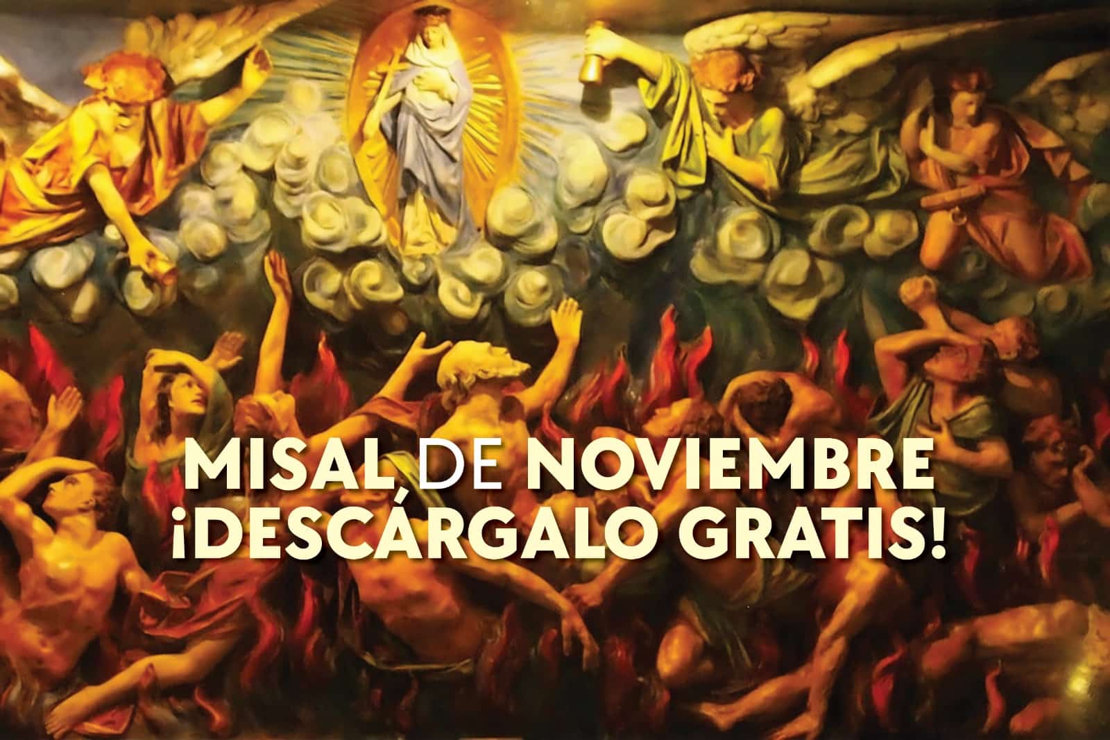 Misal Mensual Noviembre 2024 – Santa Misa (Con las Lecturas y el Evangelio del día)