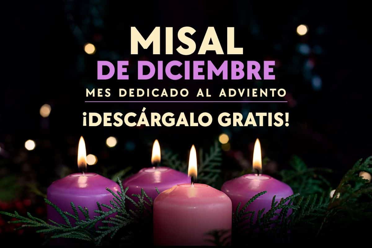 Misal Mensual Diciembre 2024 – Santa Misa (Con las Lecturas y el Evangelio del día)