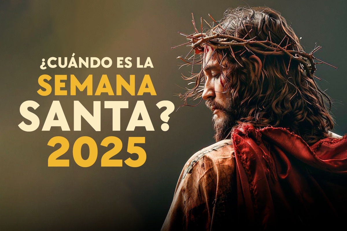 ¿Cuándo será Semana Santa 2025? Conoce las fechas y qué se celebra cada día