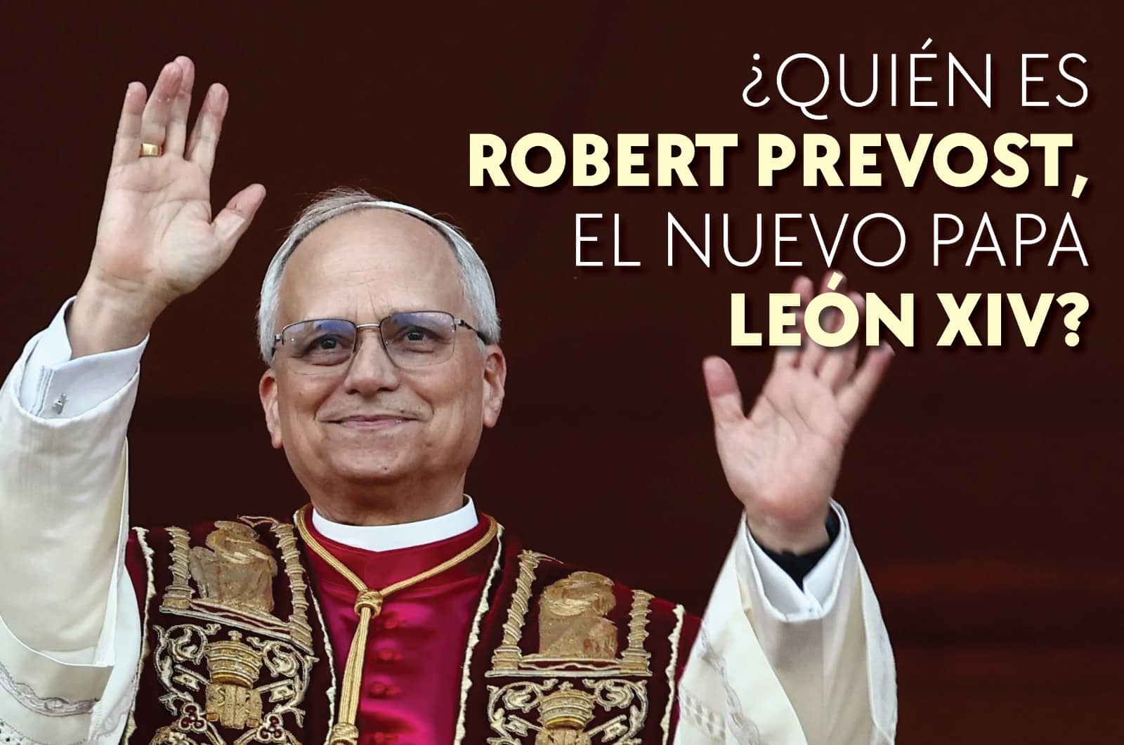 ¿Quién es Robert Prevost, el nuevo Papa León XIV?