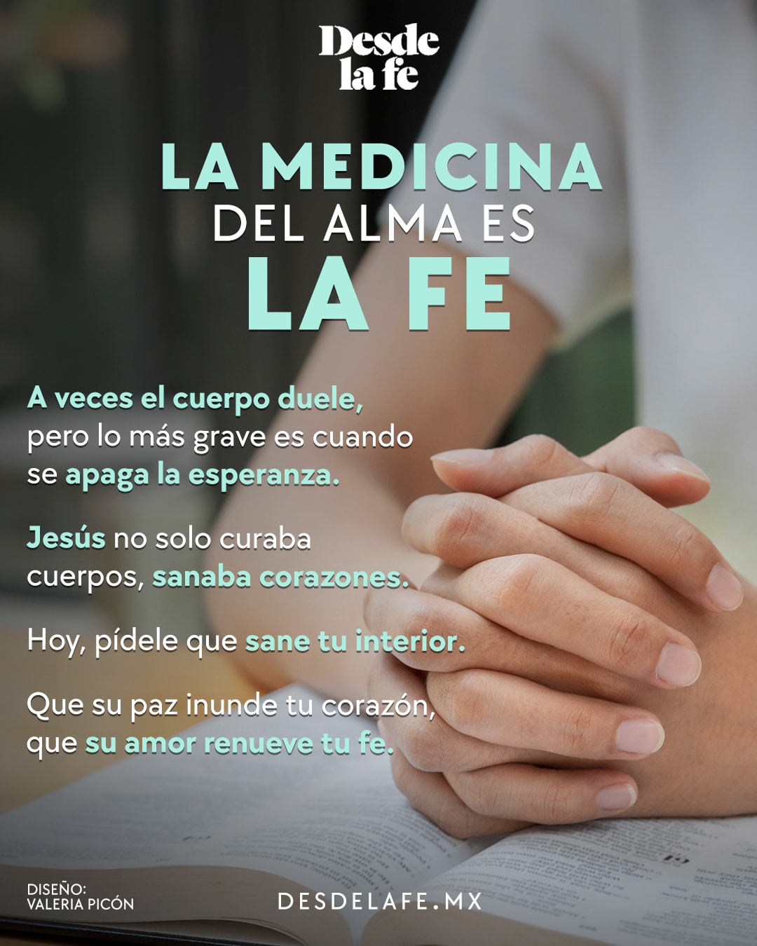 La medicina del alma es la fe
